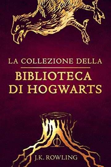 La collezione della Biblioteca di Hogwarts (I libri della Biblioteca di Hogwarts)